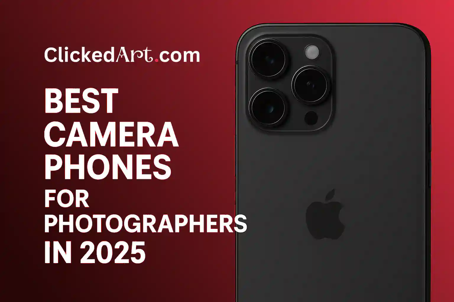 Best Camera Phones for Photographers in 2025